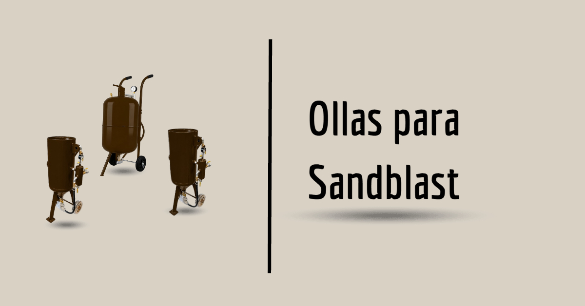 Ollas para sandblast